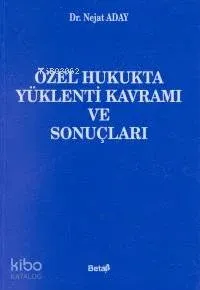 Özel Hukukta Yüklenti Kavramı ve Socuçları