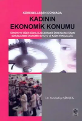 Küreselleşen Dünyada Kadının Ekonomik Konum
