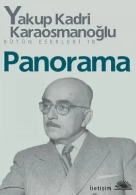 Panorama Yakup Kadri Karaosmanoğlu