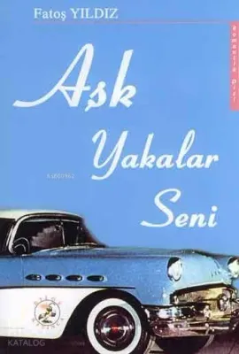 Aşk Yakalar Seni