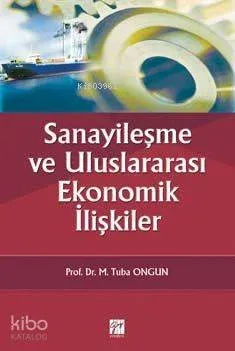 Sanayileşme ve Uluslararası Ekonomik İlişkiler