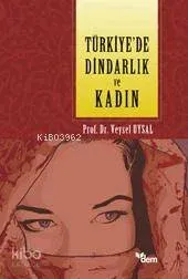 Türkiye'de Dindarlık ve Kadın