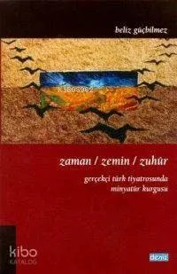 Zaman / Zemin / Zuhûr