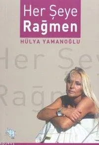 Her Şeye Rağmen
