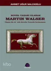 Novel Yazarı Olarak Martin Walser