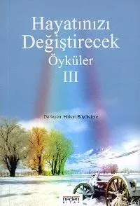 Hayatınızı Değiştirecek Öyküler 3