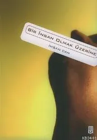 Bir İnsan Olmak Üzerine