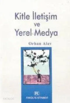 Kitle İletişim ve Yerel Medya