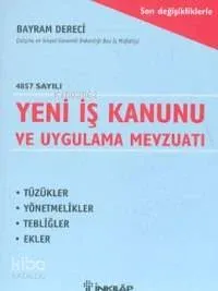 Yeni İş Kanunu ve Uygulama Mevzuatı