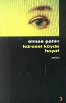 Küresel Köyde Hayat Elmas Şahin