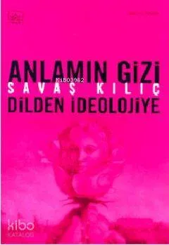 Anlamın Gizi (Dilden İdeolojiye)