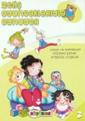 Zeliş Oyuncaklarıyla Oynuyor