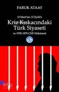 Kriz Kıskacındaki Türk Siyaseti