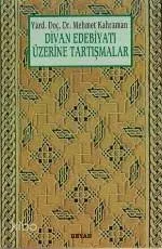 Divan Edebiyatı Üzerine Tartışmalar