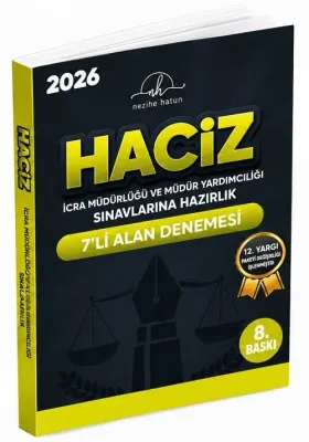 Nezihe Hatun 2026 İcra Müdürlüğü ve Yardımcılığı Sınavı Haciz 7 li Ala