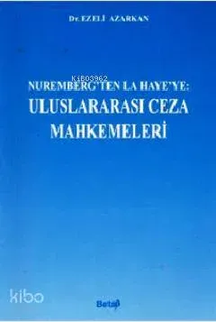 Nurumbergten La Hayeye Uluslararası Ceza Muhakemeleri