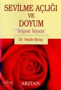 Sevilme Açlığı ve Doyum