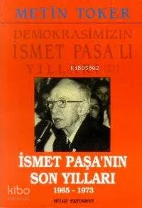 İsmet Paşanın Son Yılları 1965 1973