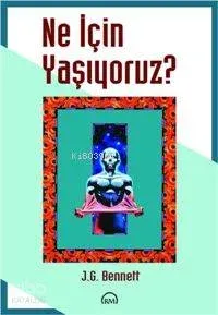 Ne İçin Yaşıyoruz