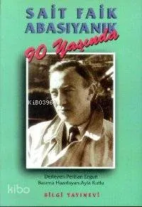 Sait Faik Abasıyanık 90 Yaşında
