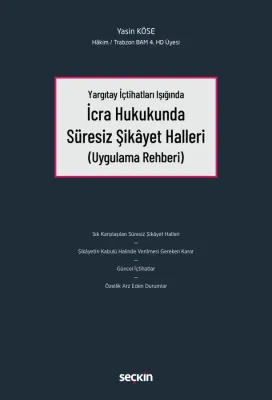 İcra Hukukunda Süresiz Şikâyet Halleri