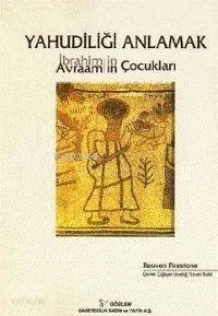 Yahudiliği Anlamak İbrahim'in / Avraam'ın Çocukları