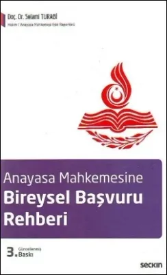 Anayasa Mahkemesine Bireysel Başvuru Rehberi