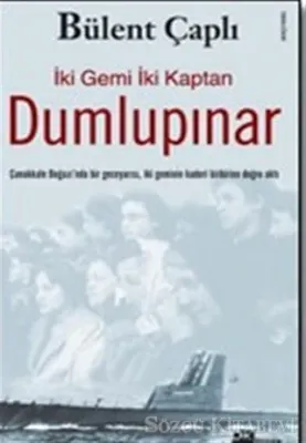 Dumlupınar : İki Gemi İki Kaptan