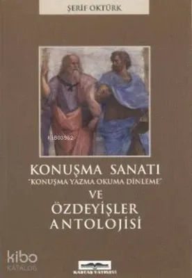 Konuşma Sanatı ve Özdeyişler Antolojisi