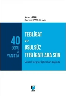 Tebligat ve Usulsüz Tebligatlara Son Güncel Yargıtay İçtihatları Işığında