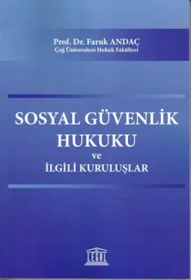 Sosyal Güvenlik Hukuku ve İlgili Kuruluşlar