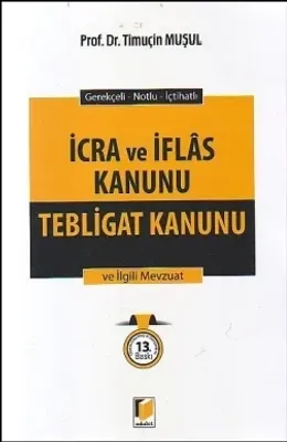 Gerekçeli - Notlu - İçtihatlı İcra ve İflas Kanunu