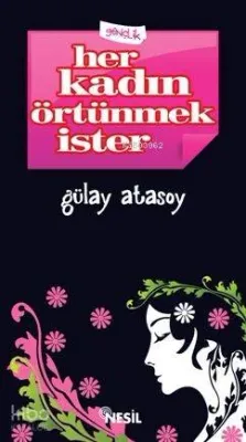 Her Kadın Örtünmek İster