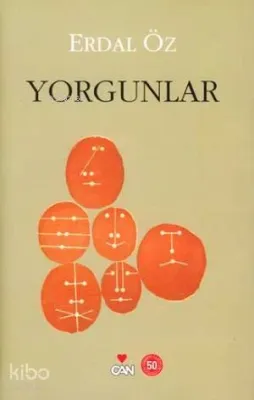 Yorgunlar Erdal Öz