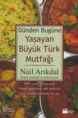 Dünden Bugüne Yaşayan Büyük Türk Mutfağı