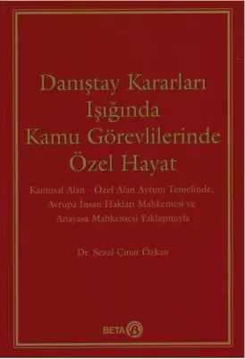 Danıştay Kararları Işığında Kamu Görevlilerinde Özel Hayat
