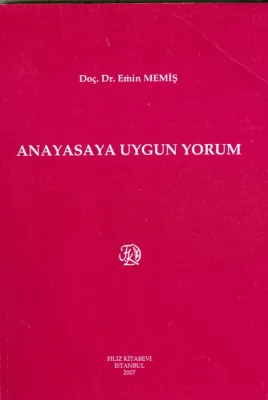 Anayasaya Uygun Yorum