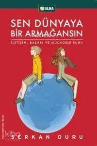 Sen Dünyaya Bir Armağansın