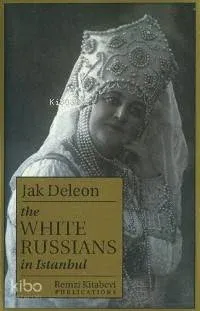 The White Russians In Istanbul