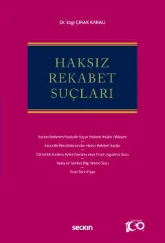 Haksız Rekabet Suçları Ezgi Çırak Karalı Haksız Rekabet Suçları Ezgi Çırak Karalı