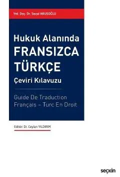 Hukuk Alanında Fransızca – Türkçe Çeviri Kılavuzu