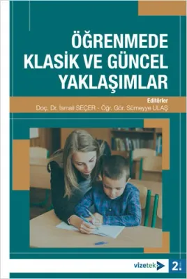 Öğrenmede Klasik ve Güncel Yaklaşımlar İsmail Seçer