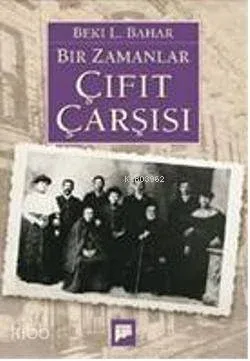 Bir Zamanlar Çıfıt Çarşısı