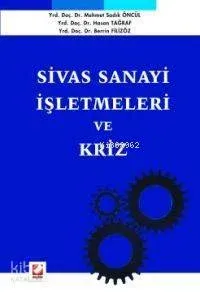 Sivas Sanayi İşletmeleri ve Kriz
