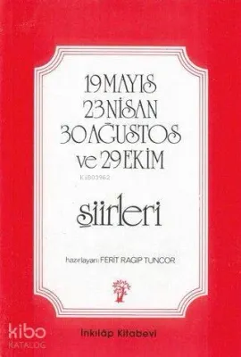 19 Mayıs-23 Nisan-30 Ağustos ve 29 Ekim Şiirleri