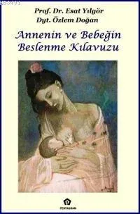 Annenin ve Bebeğin Beslenme Kılavuzu