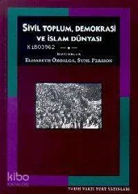 Sivil Toplum Demokrasi ve İslam Dünyası
