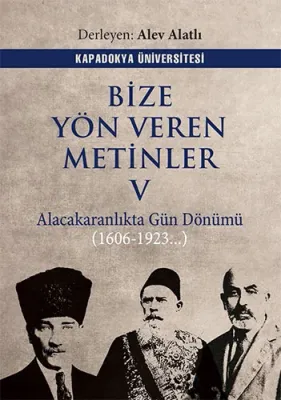 Bize Yön Veren Metinler 5 Alacakaranlıkta Gün Dönümü (1606-1923...)