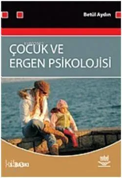 Çocuk ve Ergen Psikolojisi Betül Aydın