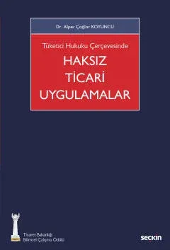 Haksız Ticari Uygulamalar ( KOYUNCU ) Alper Çağlar Koyuncu Haksız Ticari Uygulamalar ( KOYUNCU ) Alper Çağlar Koyuncu